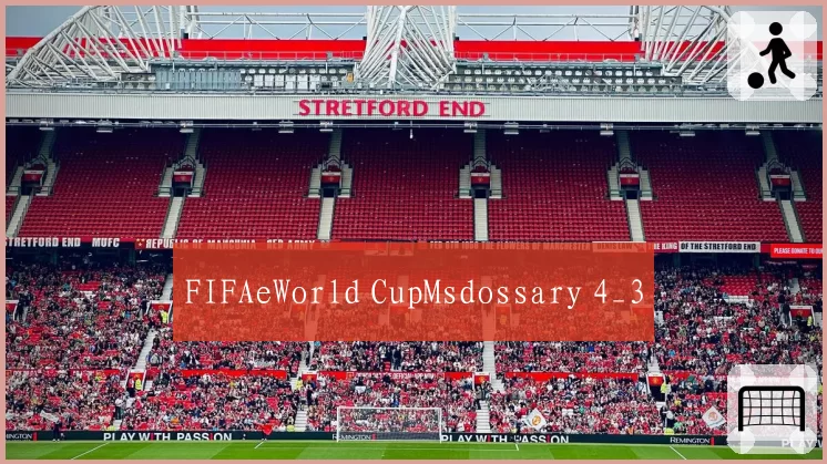 FIFAeWorld CupMsdossary 4_3